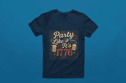 Party Like It’s 1776 T-Shirt | Funny 4th of July Party Shirt | Patriotic Beer Lover Tee | Retro Independence Day T-Shirt for Men & Women